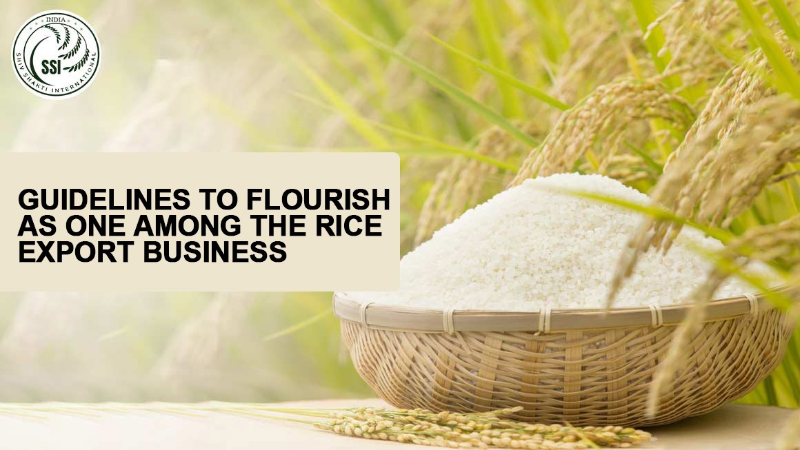 Guidelines To Flourish As One Among The Rice Export Business
