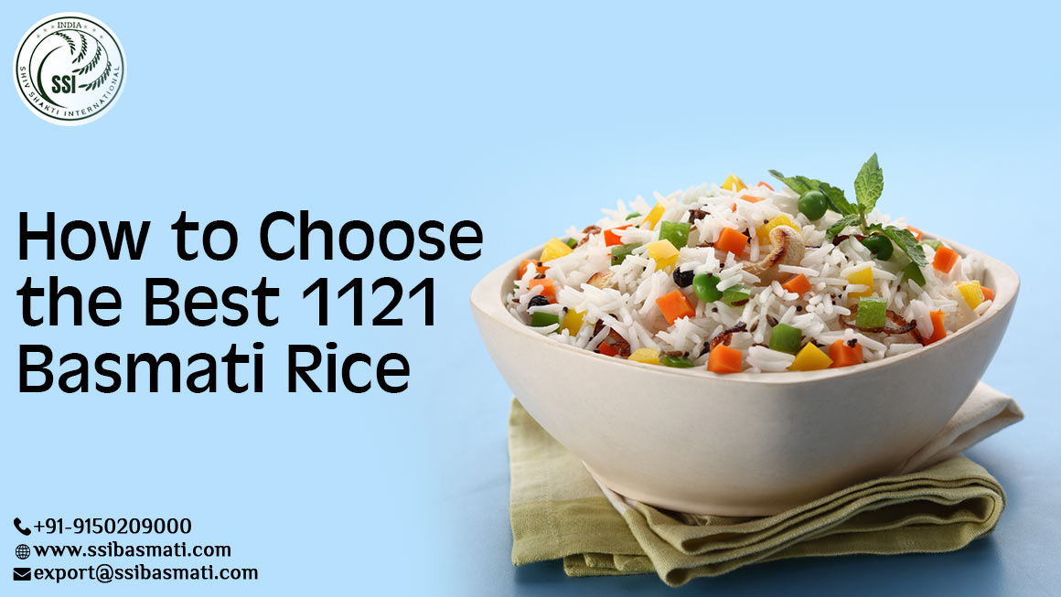 How to Choose the Best 1121 Basmati Rice