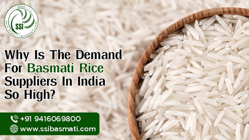 Why Is The Demand For Basmati Rice Suppliers In India So High?