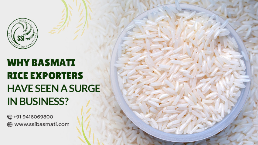 Why Basmati Rice Exporters Have Seen a Surge in Business?